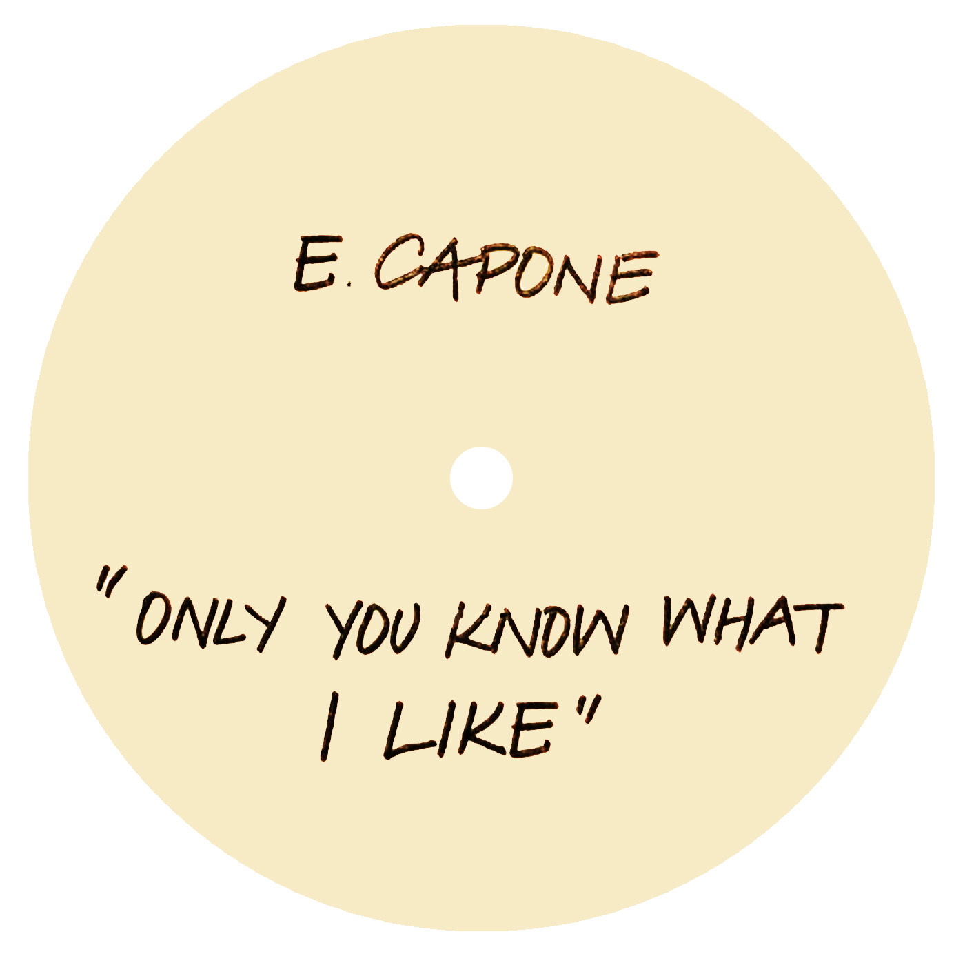 Eddie Capone's Treatment – Only You Know What I Like (Freestyle Records)