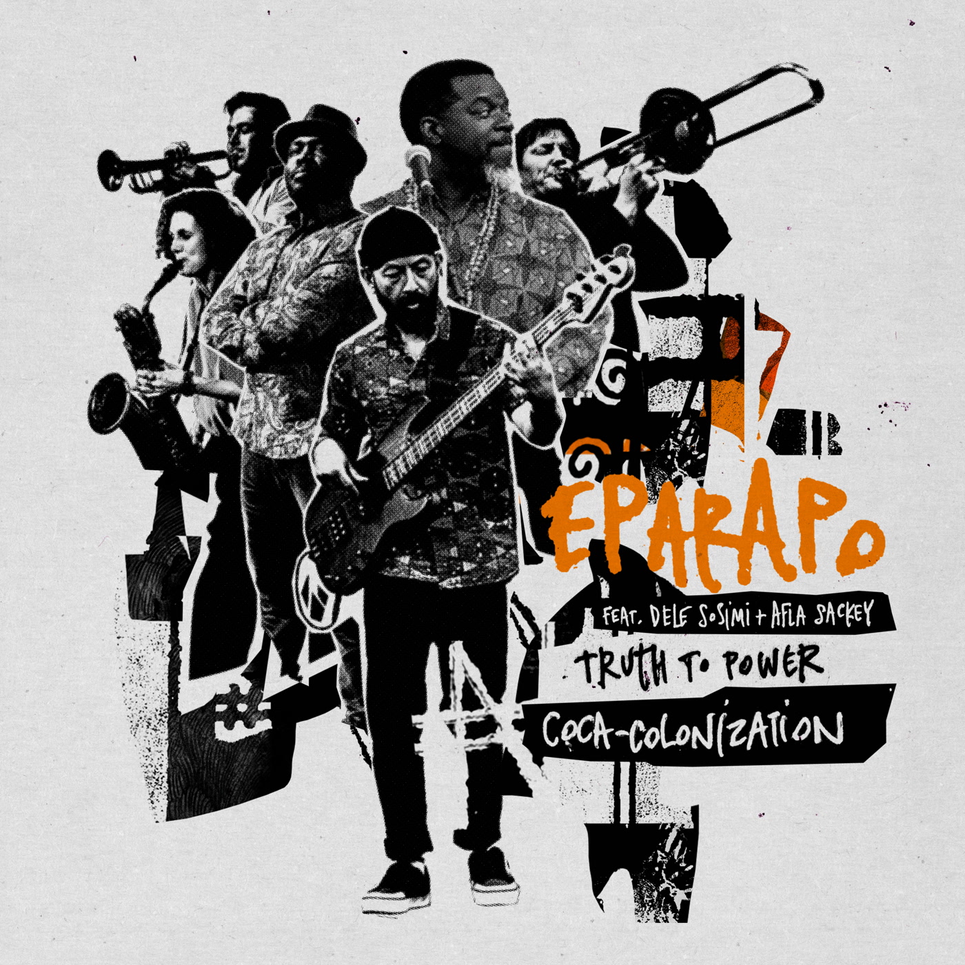 Eparapo – Truth to Power (feat. Dele Sosimi & Afla Sackey) (Wah Wah 45s)