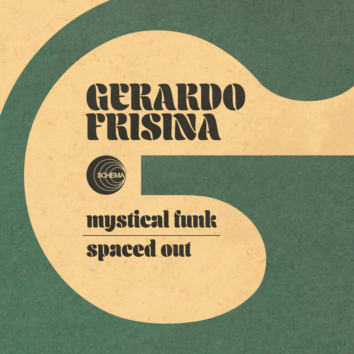 Gerardo Frisina - Mystical Funk / Spaced Out (Schema) - Kudos