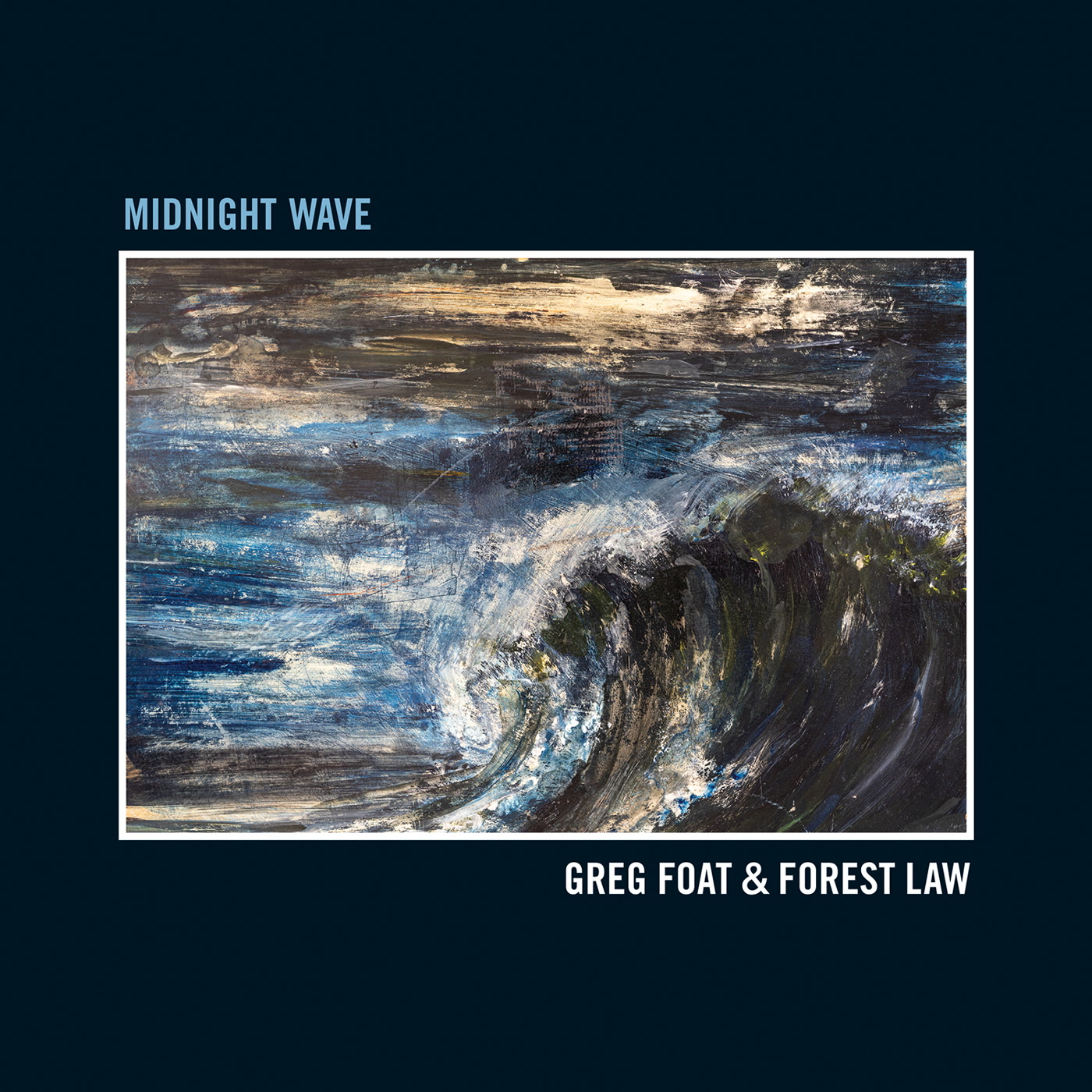 Greg Foat & Forest Law – Midnight Wave (Blue Crystal Records)