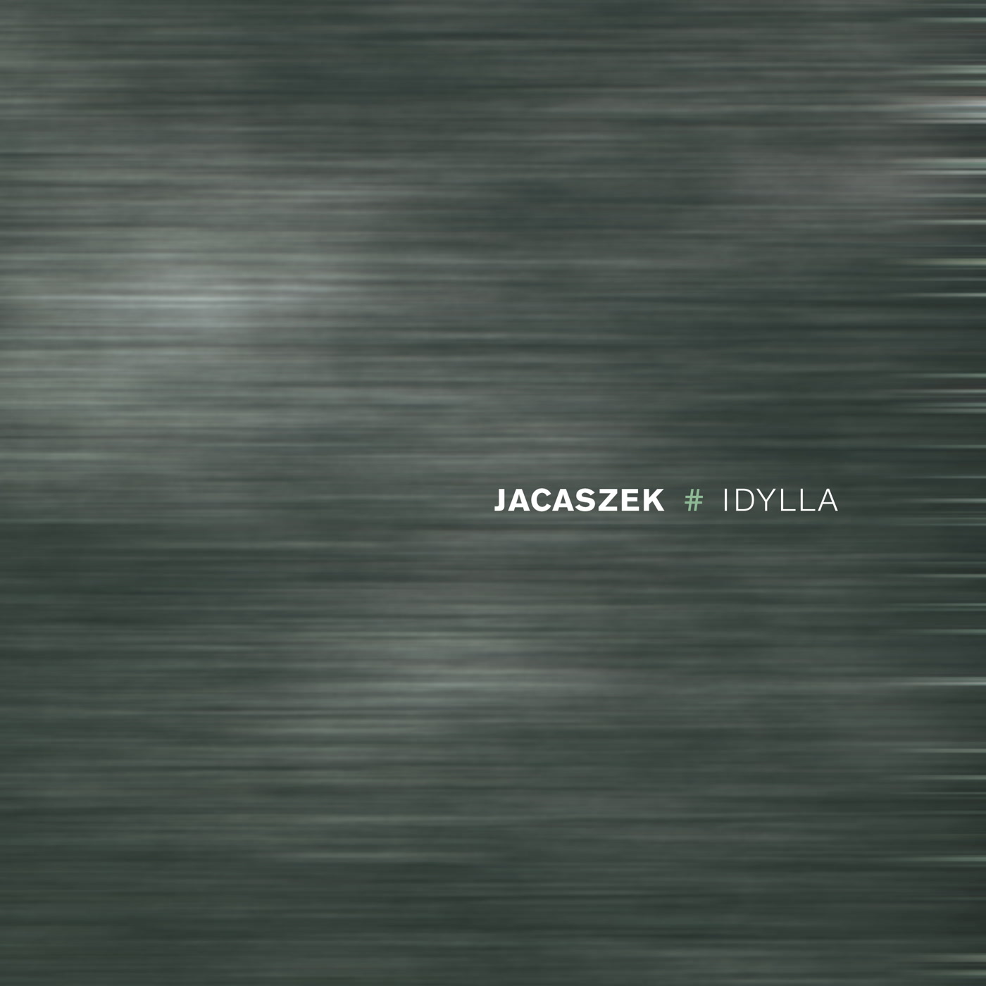Jacaszek – Idylla (Touch)