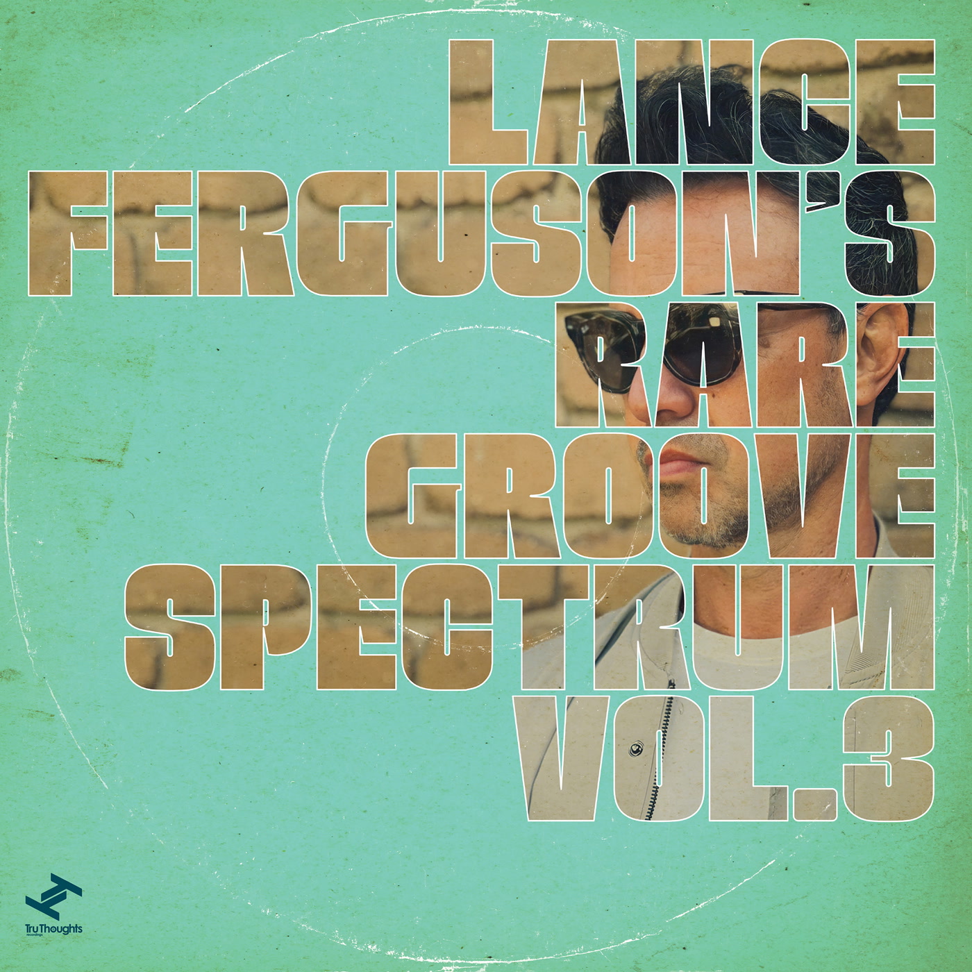 Lance Ferguson – Rare Groove Spectrum, Vol. 3 (Tru Thoughts)
