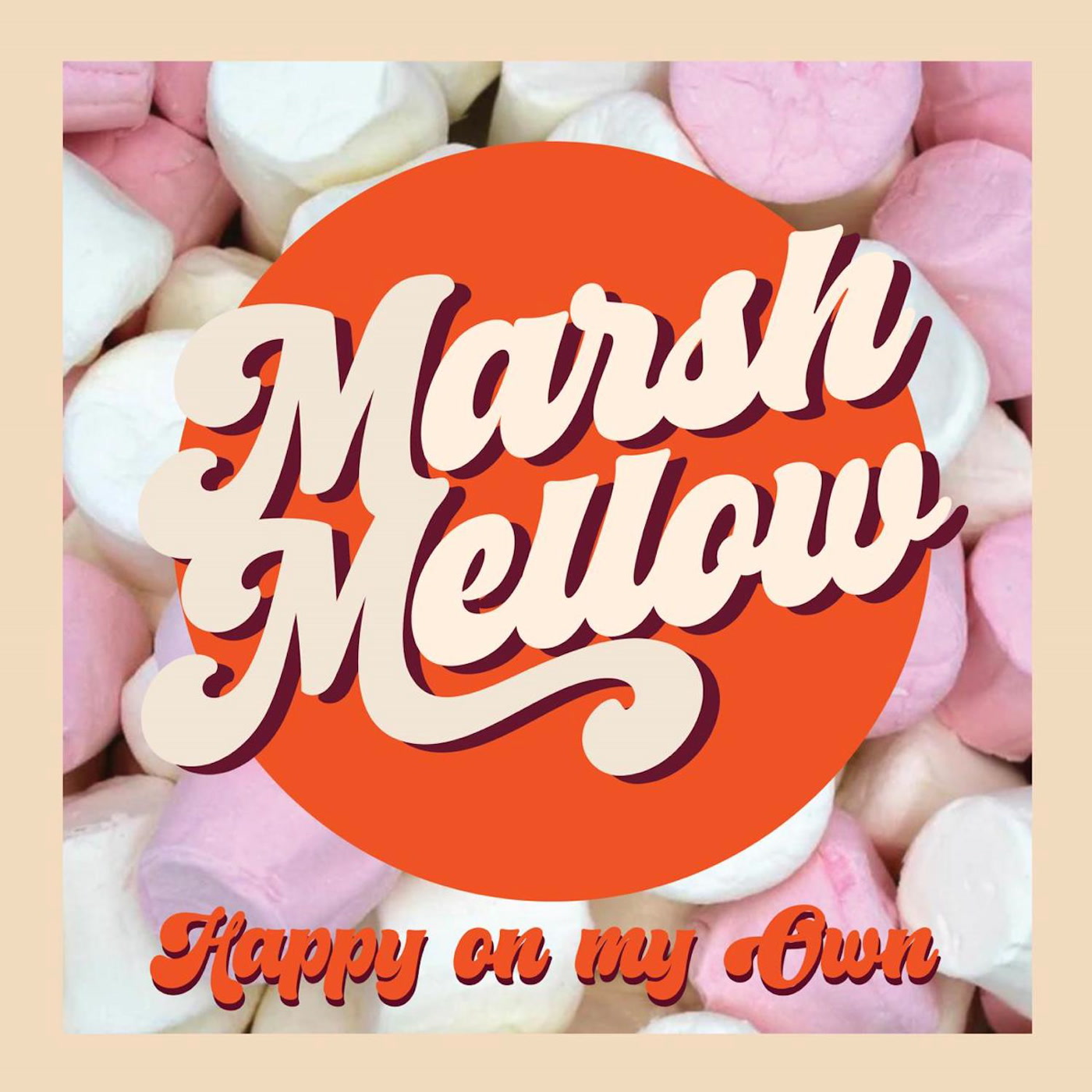 Marsh Mellow – Happy on My Own (Dynamite Cuts)