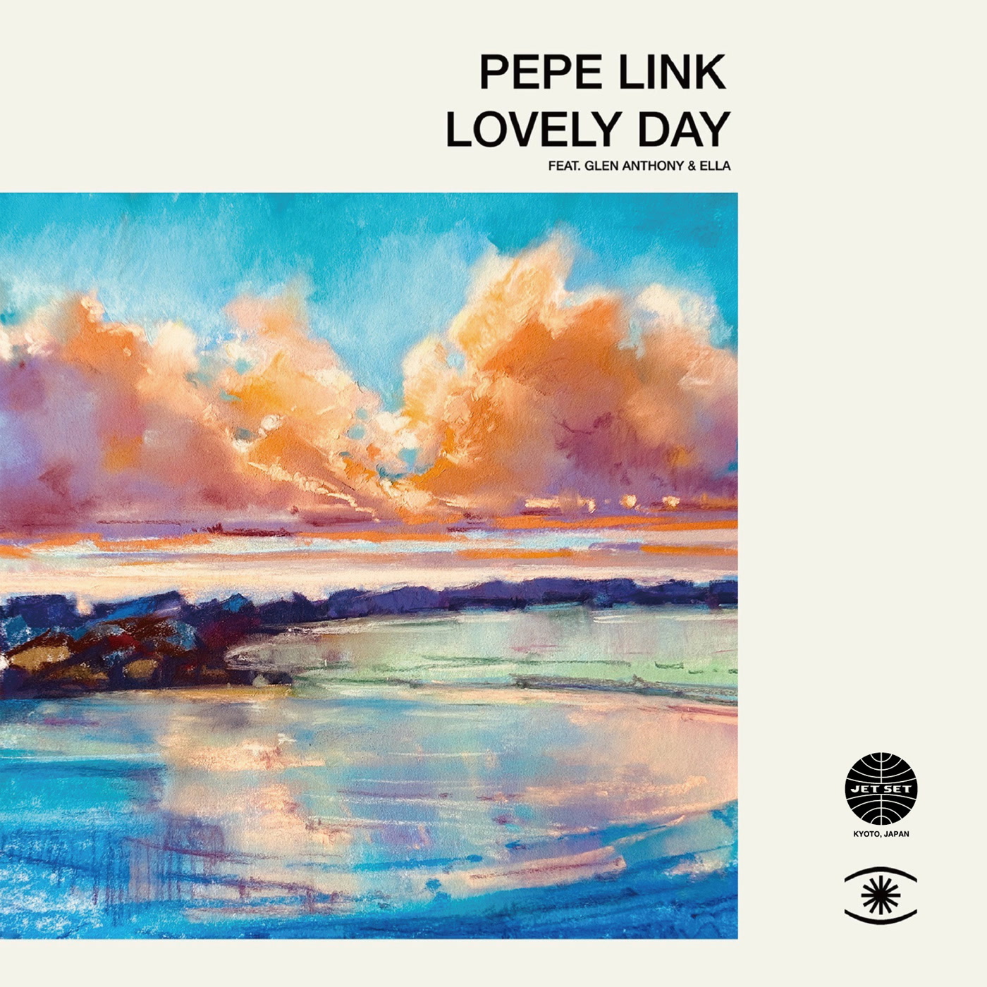 Pepe Link – Lovely Day feat. Glen Anthony Henry / Vem Menina feat. Marta Santamaria (Pepe Link Japan Edit) [feat. Glen Anthony Henry & Marta Santamaria] (Jet Set)