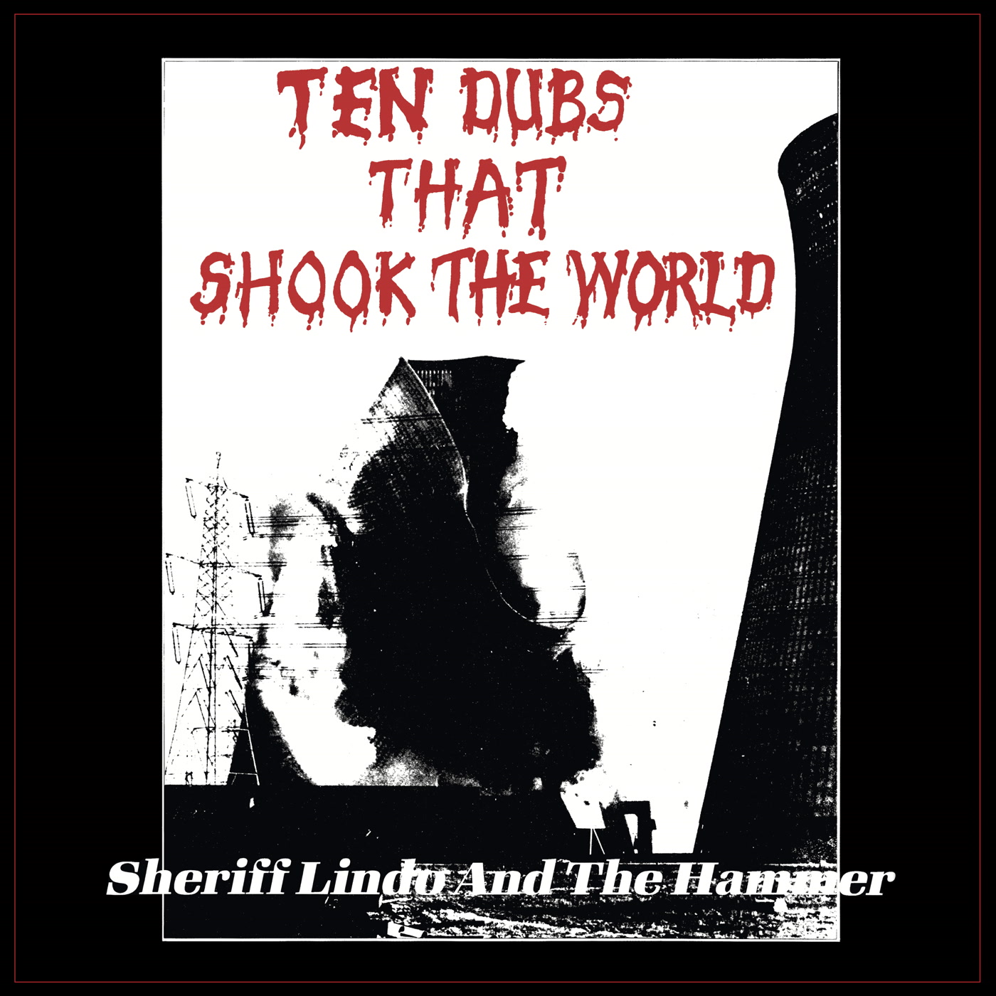 Sheriff Lindo and The Hammer – Ten Dubs That Shook The World (EM Records)